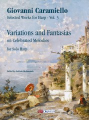Caramiello, Giovanni : Variations and Fantasias on Celebrated Melodies for Solo Harp Caramiello, Giovanni : Variations and Fantasias on Celebrated Melodies for Solo Harp