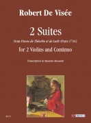 Visée, Robert De : 2 Suites da “Pieces de Théorbe et de Luth” (Paris 1716) per 2 Violini e Basso Continuo
