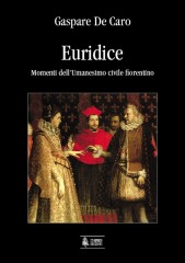 De Caro, Gaspare : Euridice. Momenti dell’Umanesimo civile fiorentino