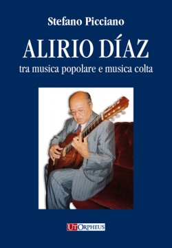 Picciano, Stefano : Alirio Díaz tra musica popolare e musica colta Picciano, Stefano : Alirio Díaz tra musica popolare e musica colta