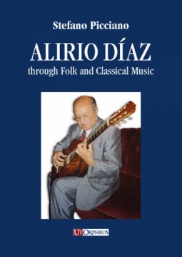 Picciano, Stefano : Alirio Díaz through Folk and Classical Music Picciano, Stefano : Alirio Díaz through Folk and Classical Music