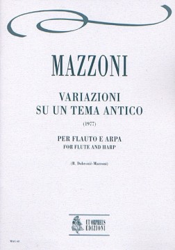 Mazzoni, Nino : Variazioni su un tema antico per Flauto e Arpa (1977)