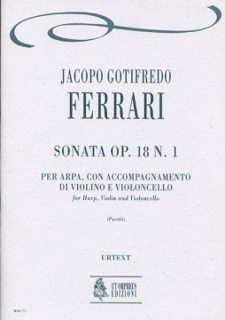Ferrari, Jacopo Gotifredo : Sonata Op. 18 N. 1 per Arpa, con accompagnamento di Violino e Violoncello