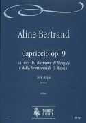 Bertrand, Aline : Capriccio Op. 9 on themes from Rossini’s “Barbiere di Siviglia” and “Semiramide” for Harp