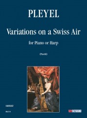 Pleyel, Ignaz : Variazioni su un’Aria svizzera per Pianoforte o Arpa