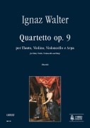 Walter, Ignaz : Quartet Op. 9 for Flute, Violin, Violoncello and Harp Walter, Ignaz : Quartet Op. 9 for Flute, Violin, Violoncello and Harp