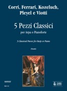 Corri, Ferrari, Kozeluch, Pleyel e Viotti : 5 Pezzi Classici per Arpa o Pianoforte