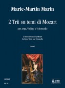 Marin, Marie-Martin : 2 Trios on themes by Mozart for Harp, Violin and Violoncello Marin, Marie-Martin : 2 Trios on themes by Mozart for Harp, Violin and Violoncello