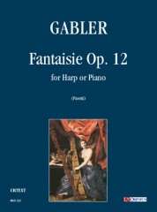 Gabler, Cristoph August : Fantaisie Op. 12 for Harp or Piano Gabler, Cristoph August : Fantaisie Op. 12 for Harp or Piano