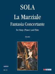 Sola, Carlo Michelangelo : La Marziale. Fantasia Concertante for Harp (Piano) and Flute