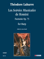 Labarre, Théodore : Les “Soirées Musicales” de Rossini. Fantaisie Op. 75 for Harp