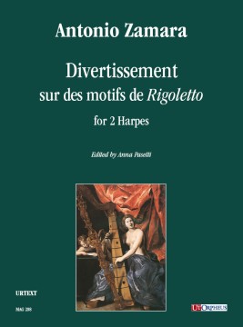 Zamara, Antonio : Divertissement sur des motifs de “Rigoletto” for 2 Harpes Zamara, Antonio : Divertissement sur des motifs de “Rigoletto” for 2 Harpes