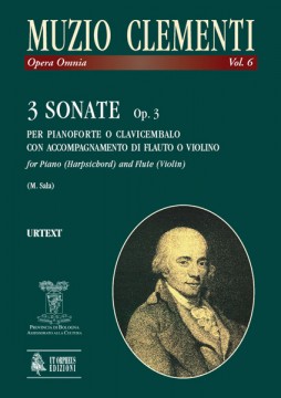 Clementi, Muzio : 3 Sonate Op. 3 per Pianoforte o Clavicembalo con accompagnamento di Flauto o Violino