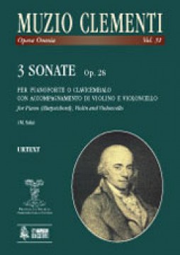 Clementi, Muzio : 3 Sonate Op. 28 per Pianoforte o Clavicembalo con accompagnamento di Violino e Violoncello