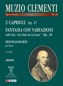 Clementi, Muzio : 2 Capricci op. 47; Fantasia con Variazioni sull’Aria “Au Clair de la Lune” op. 48 per Pianoforte
