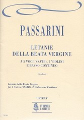 Passarini, Camillo Francesco : Letanie della Beata Vergine for 5 Voices (SSATB), 2 Violins and Continuo [Score]