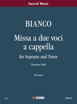 Bianco, Giovanni Battista : Missa a due voci a Cappella (Venezia 1610) for Soprano and Tenor