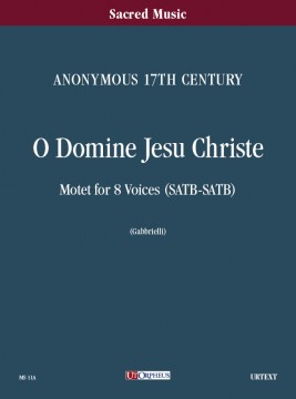 Anonymous 17th century : O Domine Jesu Christe. Motet for 8 Voices (SATB-SATB) [Score]