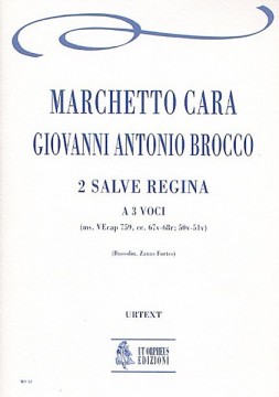 Cara, Marchetto - Brocco, Giovanni Antonio  : 2 Salve Regina a 3 voci [Partitura]