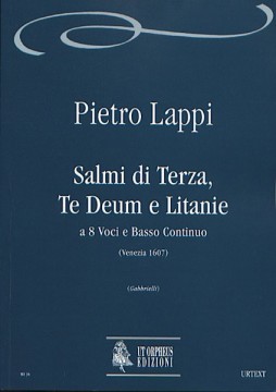 Lappi, Pietro : Salmi di Terza, Te Deum e Litanie (Venezia 1607) a 8 voci e Basso Continuo [Partitura]