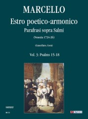 Marcello, Benedetto : Estro poetico-armonico. Parafrasi sopra Salmi (Venezia 1724-26) - Vol. 3: Psalms 15-18