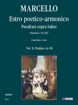 Marcello, Benedetto : Estro poetico-armonico. Parafrasi sopra Salmi (Venezia 1724-26) - Vol. 8: Salmi 44-50