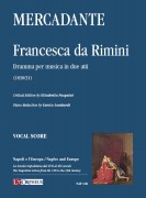 Mercadante, Saverio : Francesca da Rimini. Dramma per musica in due atti (1830/31) [Riduzione Canto e Pianoforte]