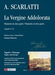 Scarlatti, Alessandro : La Vergine Addolorata. Oratorio in two parts (Napoli 1717) [Score]