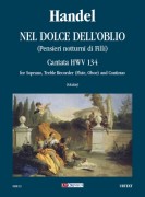 Handel, George Frideric : Nel dolce dell’oblio (Pensieri notturni di Filli). Cantata HWV 134 for Soprano, Treble Recorder (Flute, Oboe) and Continuo