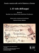 Poesia e musica alle corti di Mantova e Ferrara - 2. Il ‘ciclo dell’acqua’