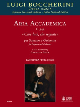 Boccherini, Luigi : Aria accademica G 549 “Care luci, che regnate” per Soprano e Orchestra [Partitura]