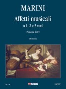 Marini, Biagio : Affetti musicali a 1, 2 e 3 voci (Venezia 1617) [Score]