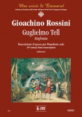 Rossini, Gioachino : Guglielmo Tell. Sinfonia. Trascrizione d’epoca per Pianoforte solo