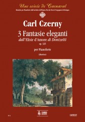 Czerny, Carl : 3 Fantasie Eleganti dall’“Elisir d’amore” di Donizetti Op. 325 per Pianoforte
