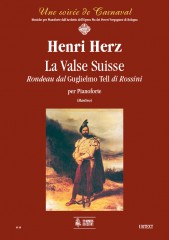 Herz, Henri : La Valse Suisse. Rondeau dal “Guglielmo Tell” di Rossini per Pianoforte