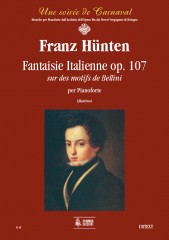 Hünten, Franz : Fantaisie Italienne sur des motifs de Bellini Op. 107 per Pianoforte