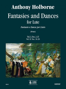 Holborne, Anthony : Fantasies and Dances for Lute - Vol. I: Nos. 1-15