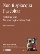 Non ti spiacqua l’ascoltar. Anthology from Vincenzo Capirola’s Lute Book (1517) Non ti spiacqua l’ascoltar. Anthology from Vincenzo Capirola’s Lute Book (1517)