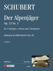 Schubert, Franz : Der Alpenjäger Op. 13 No. 3 for 2 Trumpets, 3 Horns and 2 Trombones