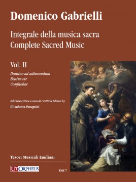Gabrielli, Domenico : Complete Sacred Music - Vol. II: Domine ad adiuvandum - Beatus vir - Confitebor