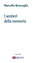 Brascaglia, Marcella : I sentieri della memoria