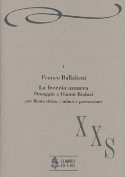 Ballabeni, Franco : La Freccia azzurra. Omaggio a Gianni Rodari for Recorder, Violin and Percussion Ballabeni, Franco : La Freccia azzurra. Omaggio a Gianni Rodari for Recorder, Violin and Percussion