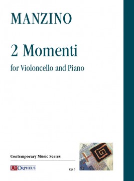 Manzino, Giuseppe : 2 Momenti for Violoncello and Piano Manzino, Giuseppe : 2 Momenti for Violoncello and Piano