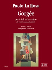 La Rosa, Paolo : Gorgée for 8 Solo Voices and Mixed Choir (2004) [Score]