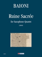 Baioni, Paolo : Ruine Sacrée for Saxophone Quartet (2010)