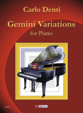 Denti, Carlo : Gemini Variations for Piano (2013) Denti, Carlo : Gemini Variations for Piano (2013)