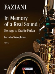 Faziani, Daniele : In Memory of a Real Sound. Homage to Charlie Parker for Alto Saxophone (2014)