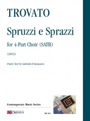 Trovato, Angelo Maria : Spruzzi e Sprazzi for 4-Part Choir (SATB) (2013)