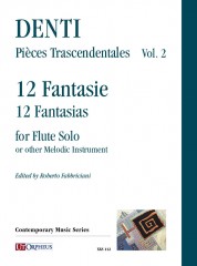 Denti, Carlo : Pièces Trascendentales Vol. 2: 12 Fantasie per Flauto solo o altro strumento melodico