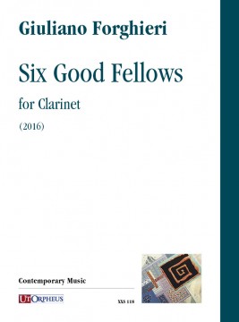 Forghieri, Giuliano : Six Good Fellows for Clarinet (2016)